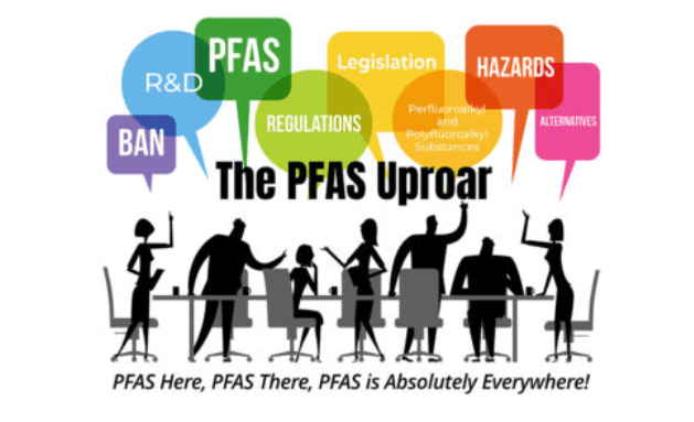 The PFAS Uproar: PFAS Here, PFAS There, PFAS is Absolutely Everywhere!